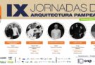 IX Jornadas de Arquitectura Pampeana: Ciclo de charlas en el marco de los 10 años del Colegio de Arquitectos de La Pampa